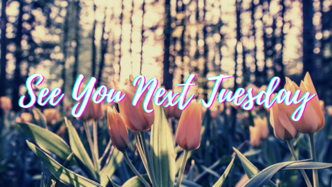 Video leaks arealseeyounexttuesdsay