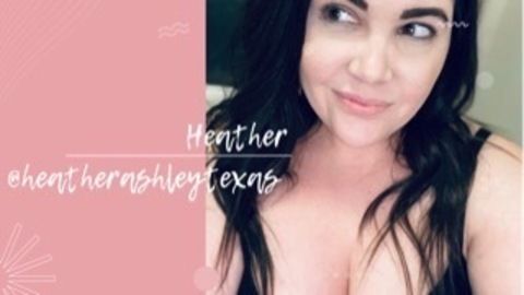 Video leaks heatherashleytexas